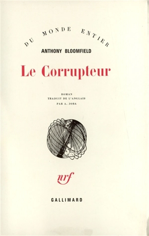 Le corrupteur - Anthony Bloomfield