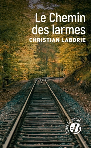 Le chemin des larmes - Christian Laborie