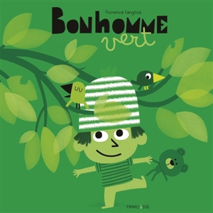 Bonhomme vert - Florence Langlois