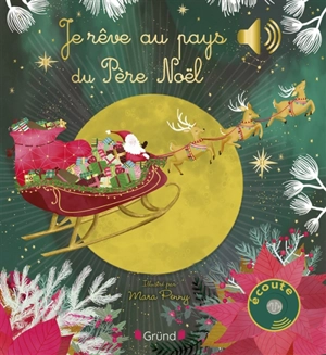 Je rêve au pays du Père Noël - Emilie Collet