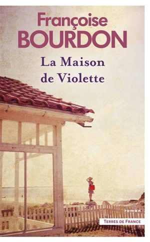 La maison de Violette - Françoise Bourdon