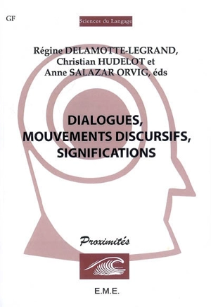 Dialogues, mouvements discursifs, significations