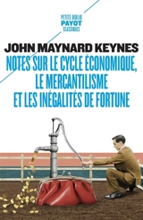 Notes sur le cycle économique, le mercantilisme et les inégalités de fortune - John Maynard Keynes