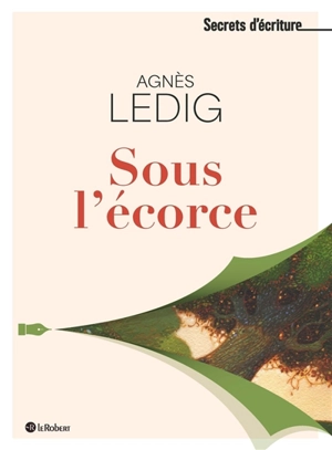 Sous l'écorce - Agnès Ledig