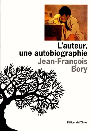 L'auteur, une autobiographie - Jean-François Bory