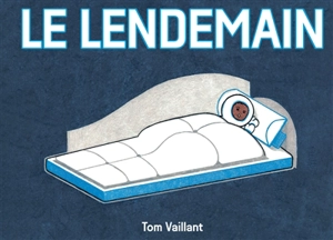 Le lendemain - Tom Vaillant