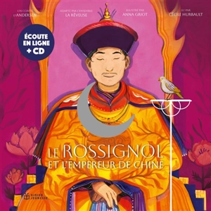 Le rossignol et l'empereur de Chine : conte réaliste se passant dans un monde imaginaire - La Rêveuse