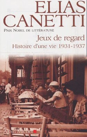 Histoire d'une vie. Vol. 2. Jeux de regards : 1931-1937