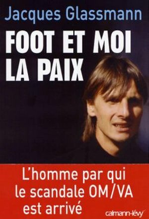 Foot et moi la paix - Jacques Glassmann