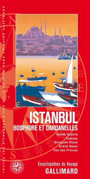 Istanbul : Bosphore et Dardanelles : Sainte-Sophie, Topkapi, Mosquée bleue, Grand Bazar, îles des Princes