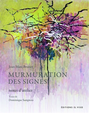 Murmuration des signes : notes d'atelier - Jean-Marc Brunet