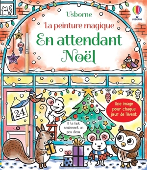 En attendant Noël : La peinture magique : Dès 5 ans