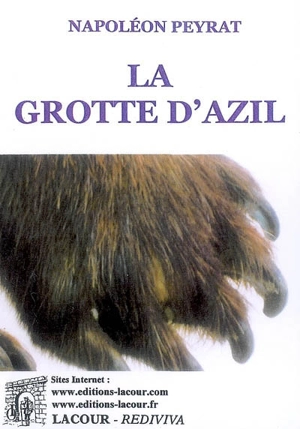 La grotte d'Azil - Napoléon Peyrat