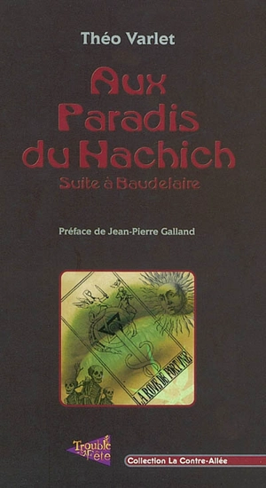 Aux paradis du haschisch : suite à Baudelaire - Théo Varlet