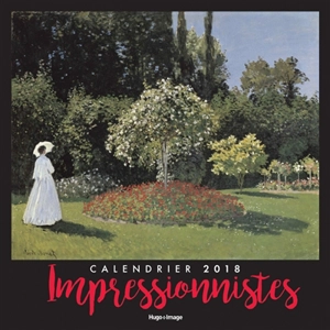 Impressionnistes : calendrier 2018