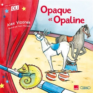 Opaque et Opaline - Alex Vizorek