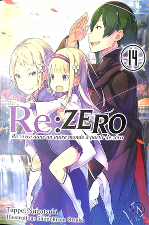 Re:Zero : re:vivre dans un autre monde à partir de zéro. Vol. 14 - Tappei Nagatsuki