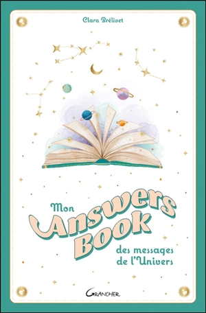 Mon answers book des messages de l'Univers - Clara Brélivet