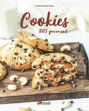 Cookies : 100 % gourmand - Guillaume Marinette