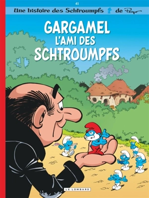 Les Schtroumpfs. Vol. 41. Gargamel l'ami des Schtroumpfs - Alain Jost