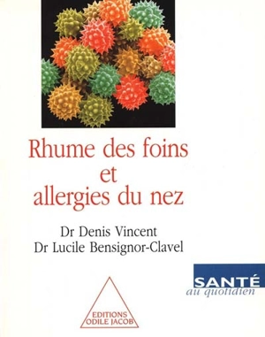 Rhume des foins et allergies du nez - Denis Vincent