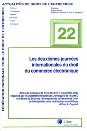 Les 2e journées internationales du droit du commerce électronique : actes du colloque de Nice des 6 et 7 novembre 2003 - Eric A. Caprioli