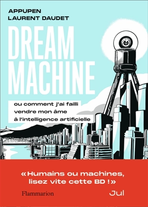 Dream machine ou Comment j'ai failli vendre mon âme à l'intelligence artificielle - Appupen