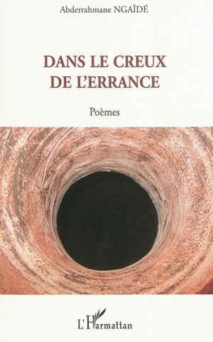 Dans le creux de l'errance : poèmes - Abderrahmane Ngaïdé