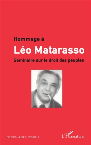 Hommage à Léo Matarasso - SÉMINAIRE SUR LE DROIT DES PEUPLES (1999 ; Paris)