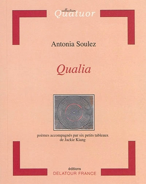 Qualia : poèmes - Antonia Soulez