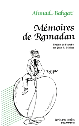 Mémoires de ramadan - Ahmad Bahgat