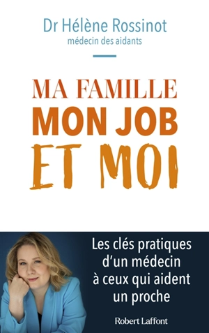 Ma famille, mon job et moi - Hélène Rossinot