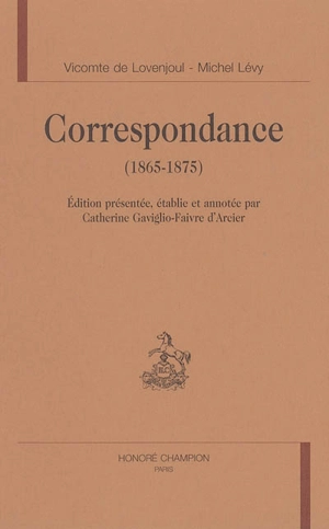 Correspondance (1865-1875) - Charles de Spoelberch de Lovenjoul