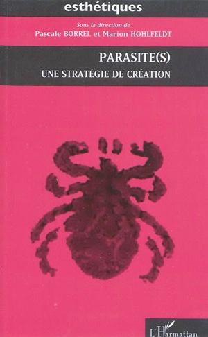 Parasite(s) : une stratégie de création