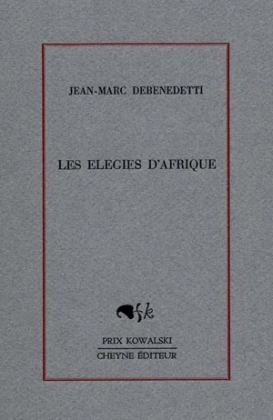 Les élégies d'Afrique - Jean-Marc Debenedetti