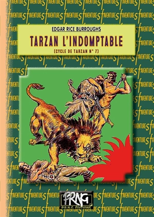 Le cycle de Tarzan. Vol. 7. Tarzan l'indomptable - Edgar Rice Burroughs