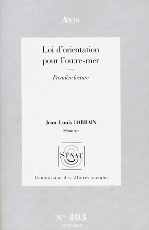 Loi d'orientation pour l'outre-mer : avis, première lecture - France. Sénat (1958-....). Commission des affaires sociales