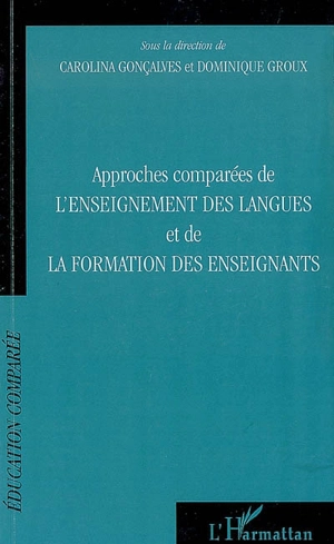 Approches comparées de l'enseignement des langues et de la formation des enseignants : actes du 7e colloque international de l'AFDECE : Lisbonne, 3 et 4 novembre 2008