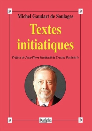 Textes initiatiques - Michel Gaudart de Soulages