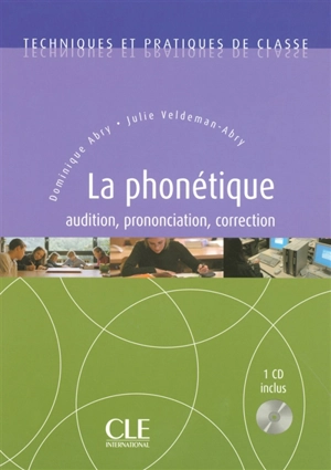 La phonétique : audition, prononciation, correction - Dominique Abry