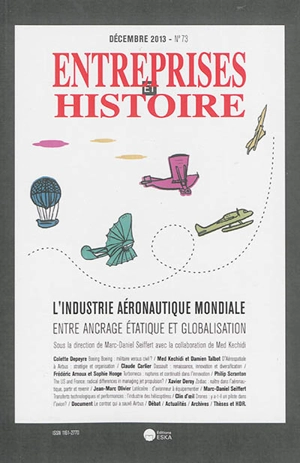 Entreprises et histoire, n° 73. L'industrie aéronautique mondiale : entre ancrage étatique et globalisation