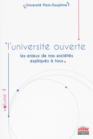 L'université ouverte : les enjeux de nos sociétés expliqués à tous. Vol. 4