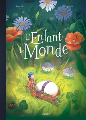 L'enfant et le monde - Pierre Joly