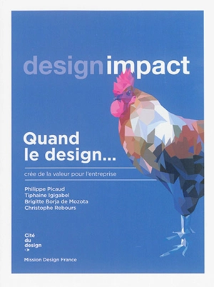 Quand le design... crée de la valeur pour l'entreprise : design impact