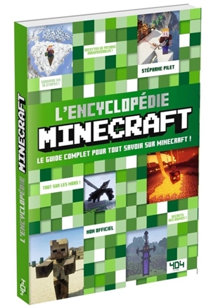 L'encyclopédie Minecraft : le guide complet pour tout savoir sur Minecraft ! - Stéphane Pilet