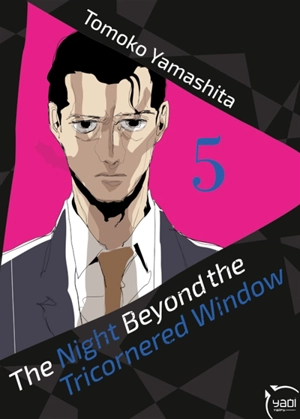 The night beyond the tricornered window. Vol. 5 - Tomoko Yamashita