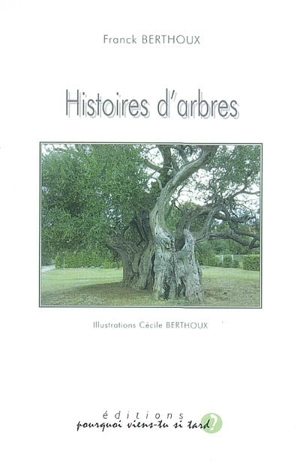 Histoires d'arbres - Franck Berthoux