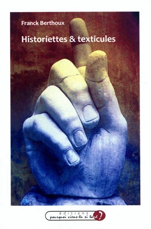 Historiettes & texticules - Franck Berthoux