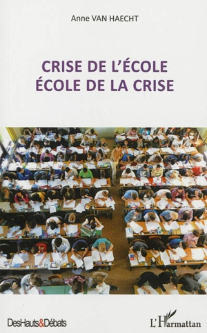 Crise de l'école, école de la crise - Anne Van Haecht