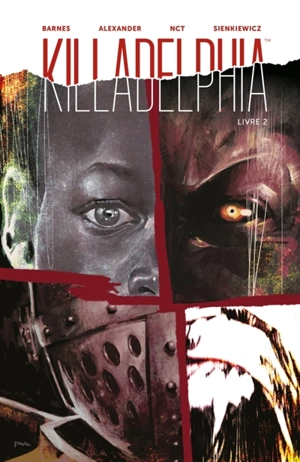 Killadelphia. Vol. 2. A feu et à sang - Rodney Barnes